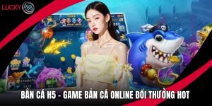 Bắn Cá H5