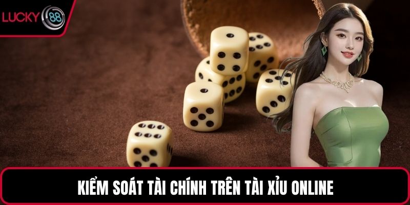 Kiểm soát tài chính trên tài xỉu online