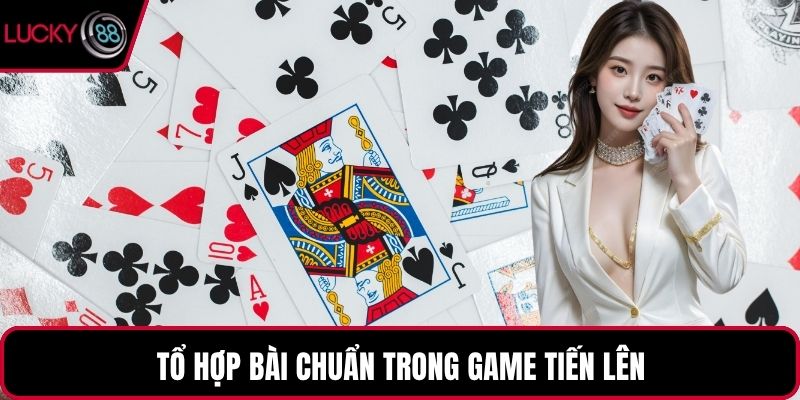 Tổ hợp bài chuẩn trong game tiến lên